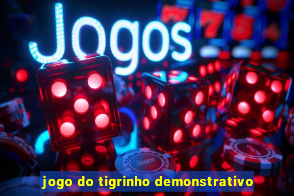 jogo do tigrinho demonstrativo